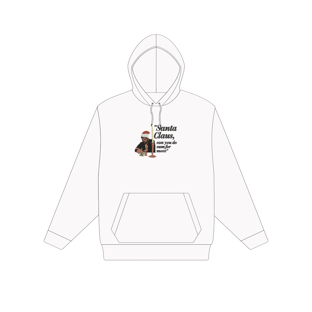 Christmas Drake "Santa Claus can you do sum for meee" Sweater Hoodie